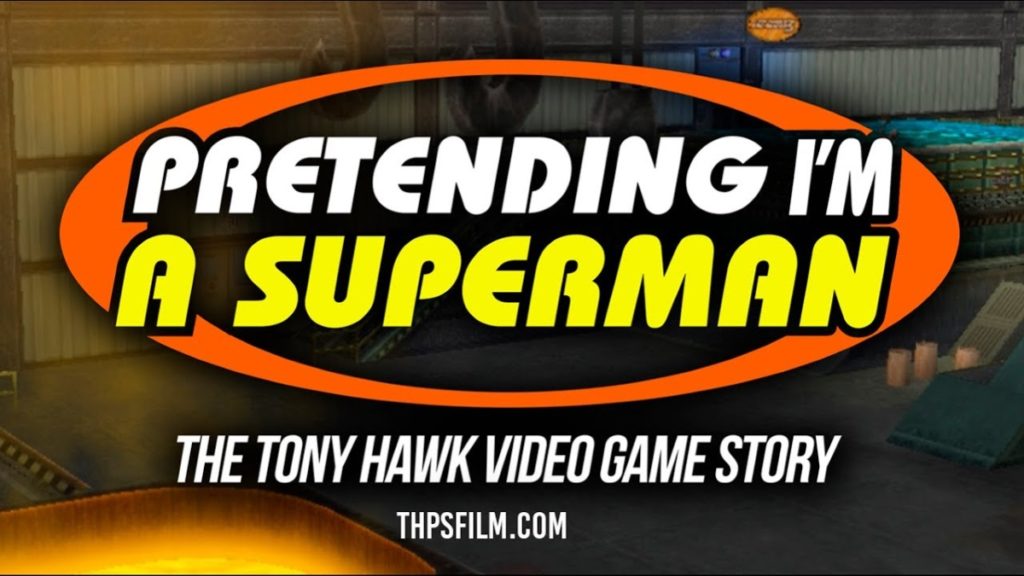 Pretending I’m a Superman: Ντοκιμαντέρ για το video game Tony Hawk’s Pro Skater